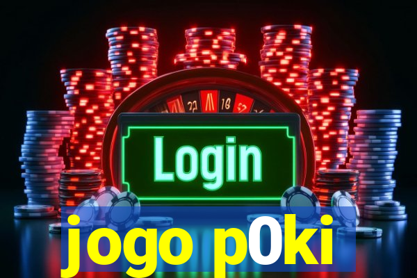 jogo p0ki